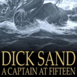 Dick Sand: A Captain at Fifteen